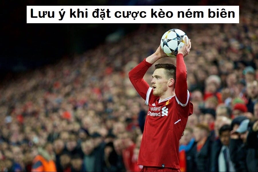 Lưu ý quan trọng khi chơi kèo ném biên trong cá cược